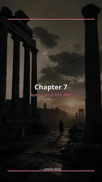 Home 5 Chapter 7 Rome Love and Pain After Rose Colored Glasses Janelle Alexis