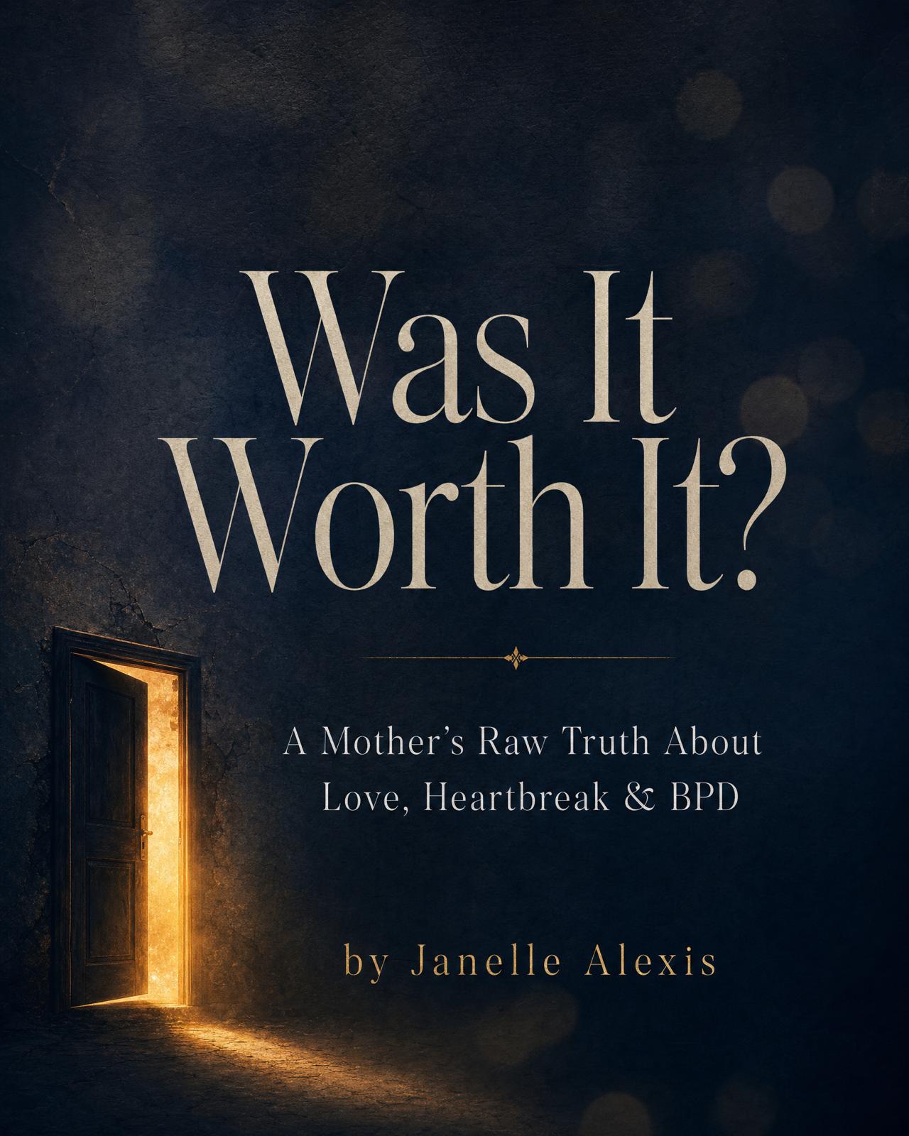 Was It Worth It? by Janelle Alexis