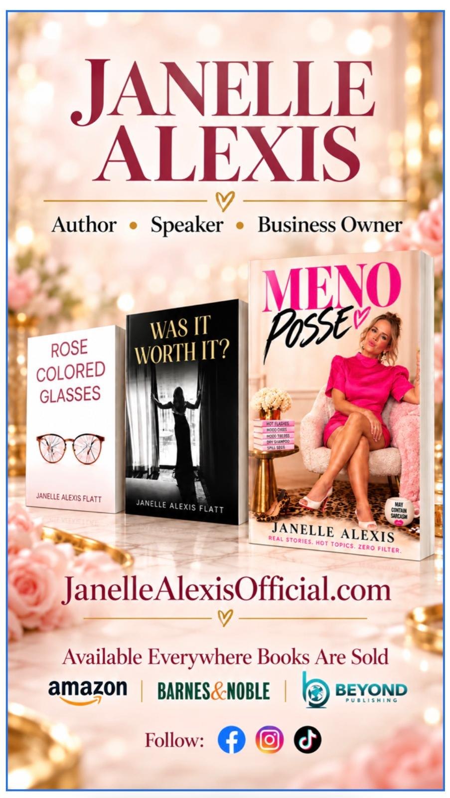 All three Janelle Alexis books: Rose Colored Glasses, Was It Worth It? and MENO POSSE