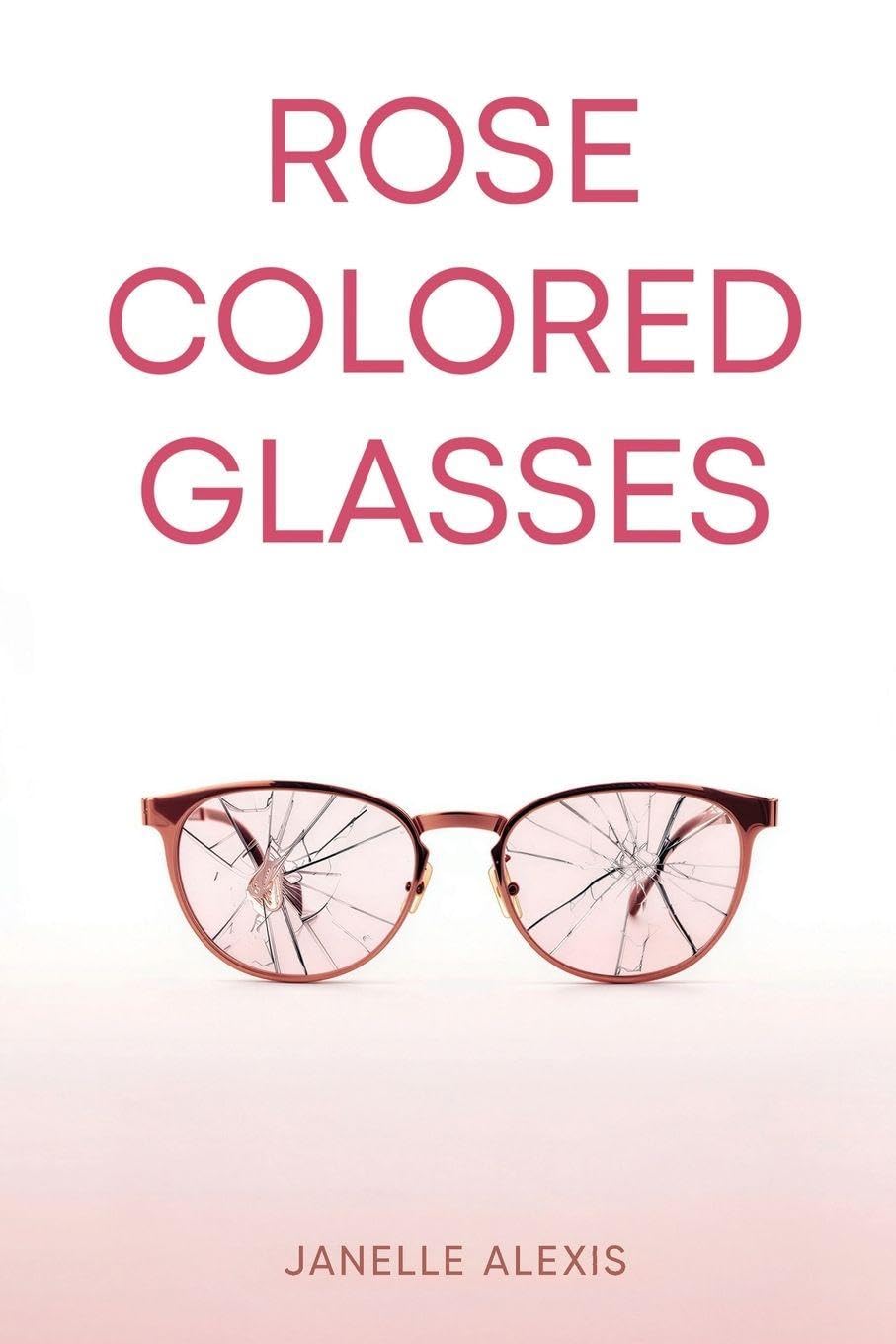 Rose Colored Glasses memoir book cover by Janelle Alexis Flatt